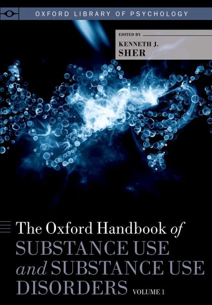 The Oxford Handbook of Substance Use and Substance Use Disorders (eBook, PDF) The Oxford Handbook of Substance Use and Substance Use Disorders (eBook, PDF)