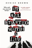 It All Started With A Lie (eBook, ePUB) It All Started With A Lie (eBook, ePUB)