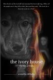 The Ivory House - The Days of Elijah (Three Prophets, #1) (eBook, ePUB)