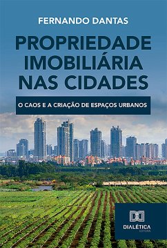 Propriedade Imobiliária nas Cidades (eBook, ePUB) - Dantas, Fernando