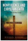 Nonviolence and Christian Faith (eBook, ePUB) Nonviolence and Christian Faith (eBook, ePUB)