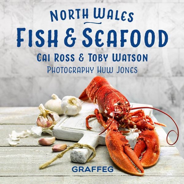North Wales Fish and Seafood (eBook, ePUB)