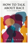 How To Talk About Race (eBook, ePUB)