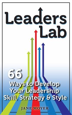 Cover Leaders Lab: 66 Ways to Develop Your Leadership Skill, Strategy, and Style (eBook, ePUB)
