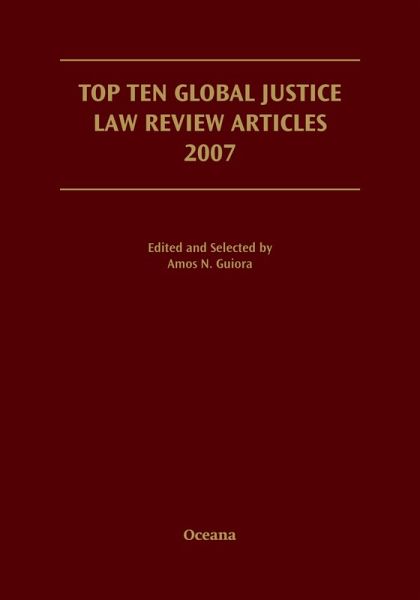 Top Ten Global Justice Law Review Articles 2007 (eBook, PDF)