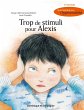 Trop de stimuli pour Alexis (eBook, PDF) - Bild 1