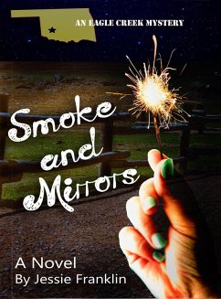 Smoke and Mirrors (eBook, ePUB) - Franklin, Jessie Smoke and Mirrors (eBook, ePUB) - Franklin, Jessie