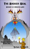 The Broken Seal, Escape at Crater Lake (eBook, ePUB) The Broken Seal, Escape at Crater Lake (eBook, ePUB)