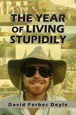The Year of Living Stupidly (eBook, ePUB)