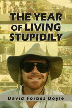 The Year of Living Stupidly (eBook, ePUB) - Doyle, David