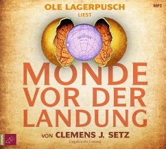 Monde vor der Landung  - Setz, Clemens J.