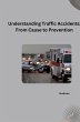Understanding Traffic Accidents: From... - Bild 1