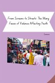 From Screens to Streets: The Many Faces of Violence Affecting Youth