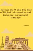 Beyond the Walls: The Rise of Digital Information and its Impact on Cultural Heritage