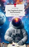 Das Tagebuch einer Psychonautin. Life is a Story - story.one