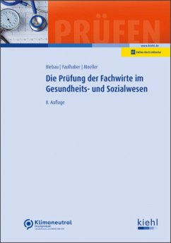 Die Prüfung der Fachwirte im Gesundheits- und Sozialwesen - Biebau, Ralf;Faulhaber, Marcus;Moeller, Dirk