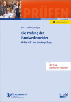 Die Prüfung der Handwerksmeister - Ernst, Yvonne;Müller, Silke;Näffgen, Manuela