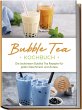 Bubble Tea Kochbuch: Die leckersten... - Bild 1