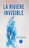 La rivière invisible (eBook, ePUB)
