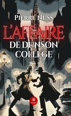 L'affaire de Dunson College (eBook, ePUB) - Nuss, Pierre