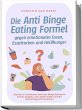 Die Anti Binge Eating Formel gegen... - Bild 1