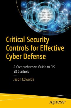 Critical Security Controls for Effective Cyber Defense - Edwards, Jason