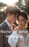 Novia del Señor Millonario 2 (eBook, ePUB) Novia del Señor Millonario 2 (eBook, ePUB)
