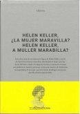 Helen Keller, La Mujer Maravilla?. Helen Helen Keller, La Mujer Maravilla?. Helen