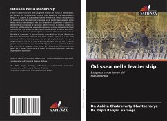 Odissea nella leadership - Bhattacharya, Dr. Ankita Chakravarty;Sarangi, Dr. Dipti Ranjan