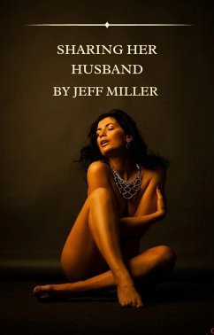 Sharing Her Husband (eBook, ePUB) - Miller, Jeff