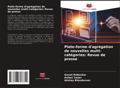 Plate-forme d'agrégation de nouvelles multi-catégories: Revue de presse - Ridhorkar, Sonali;Yadav, Aniket;Bhandarwar, Akshay