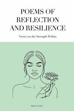 Poems of Reflection and Resilience - Archer, Elara F.