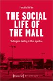 The Social Life of the Mall (eBook, PDF)