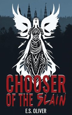 Chooser of the Slain - Oliver, E. S.