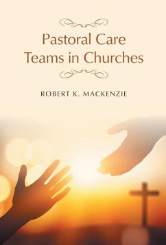 Pastoral Care Teams in Churches - MacKenzie, Robert K.