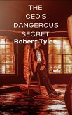 The CEO's Dangerous Secret (eBook, ePUB)