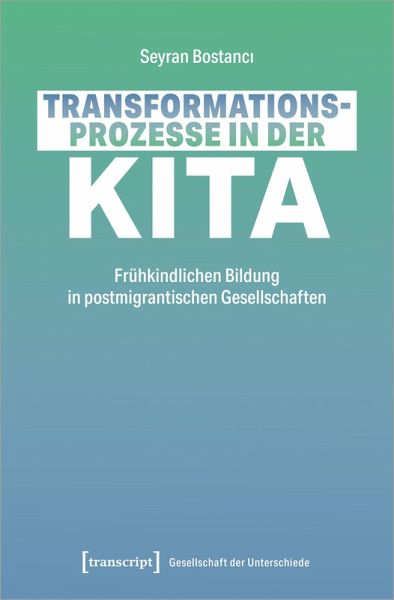 Transformationsprozesse in der Kita (eBook, PDF) Transformationsprozesse in der Kita (eBook, PDF)