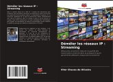 Démêler les réseaux IP : Streaming