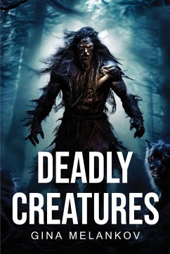 Deadly creatures - Melankov, Gina