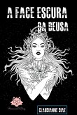 A Face Escura Da Deusa