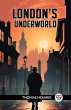 London's Underworld - Bild 1