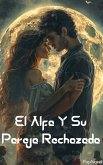 El Alfa Y Su Pareja Rechazada (eBook, ePUB)