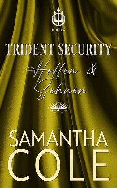 Trident Security: Hoffen & Sehnen (eBook, ePUB) - Cole, Samantha