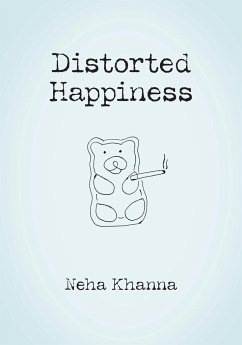 Distorted Happiness - Khanna, Neha