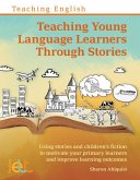Teaching Young Language Learners Through Stories Teaching Young Language Learners Through Stories