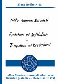 Evolution und Institution   Tempelbau und Bruderbund