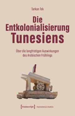 Die Entkolonialisierung Tunesiens (eBook, PDF) - Tek, Tarkan