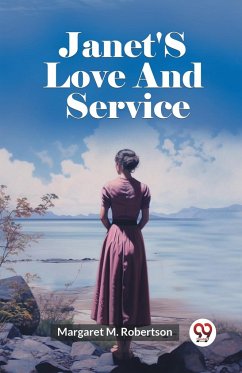 Janet'S Love And Service - Robertson, Margaret M.