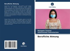 Berufliche Atmung - Tamene, Mulugeta;Gebremariam, Gebremeskel