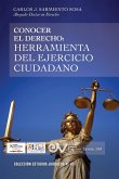 CONOCER EL DERECHO. HERRAMIENTA DEL EJERCICIO CIUDADANO